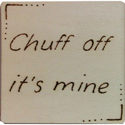 Wooden Coaster - Chuff of it's Mine