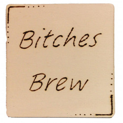 Wooden Coaster - Bitches Brew