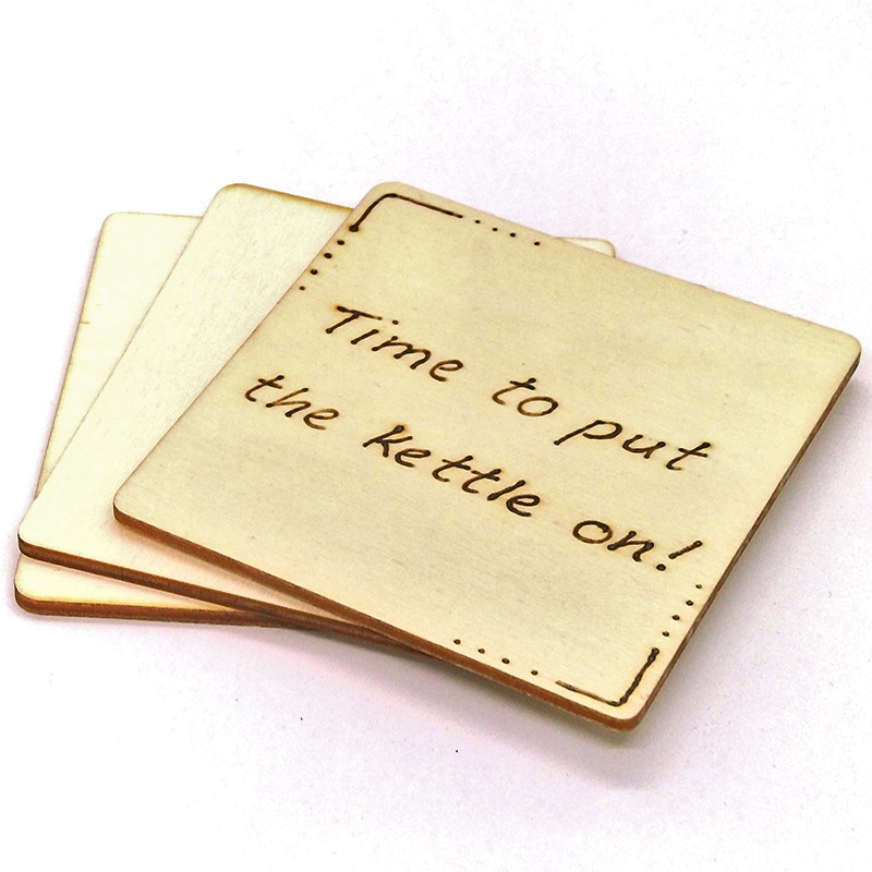 Wooden Coaster - Time to put the Kettle on