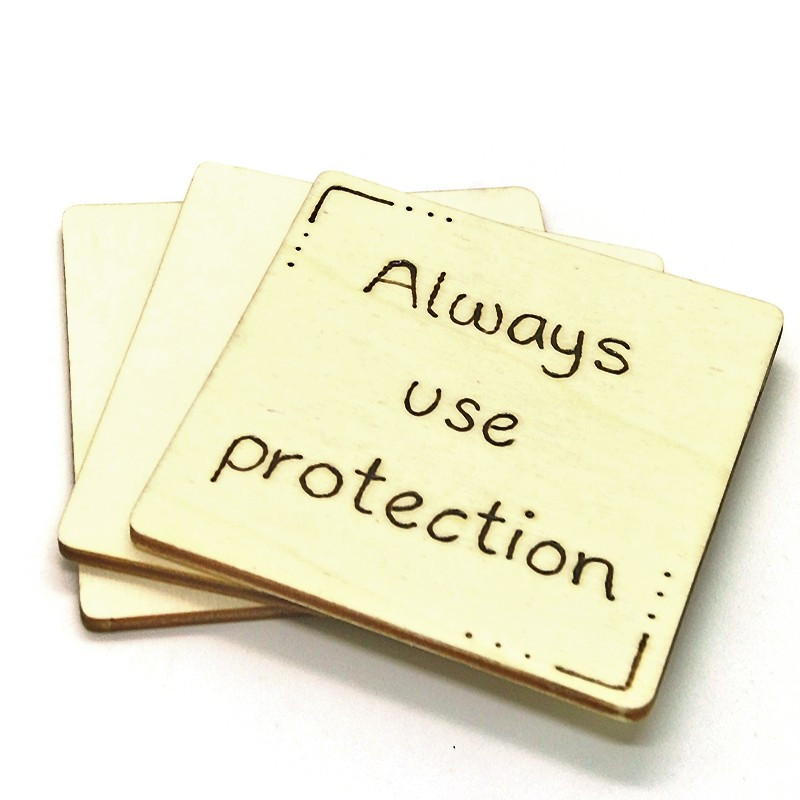 Wooden Drinks Coaster - Always use protection
