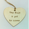 The Best is yet to come Plaque