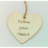Follow Your Heart Plaque