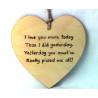 Heart Plaque - "I love you more today"