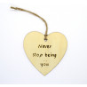 Never Stop Being You Plaque
