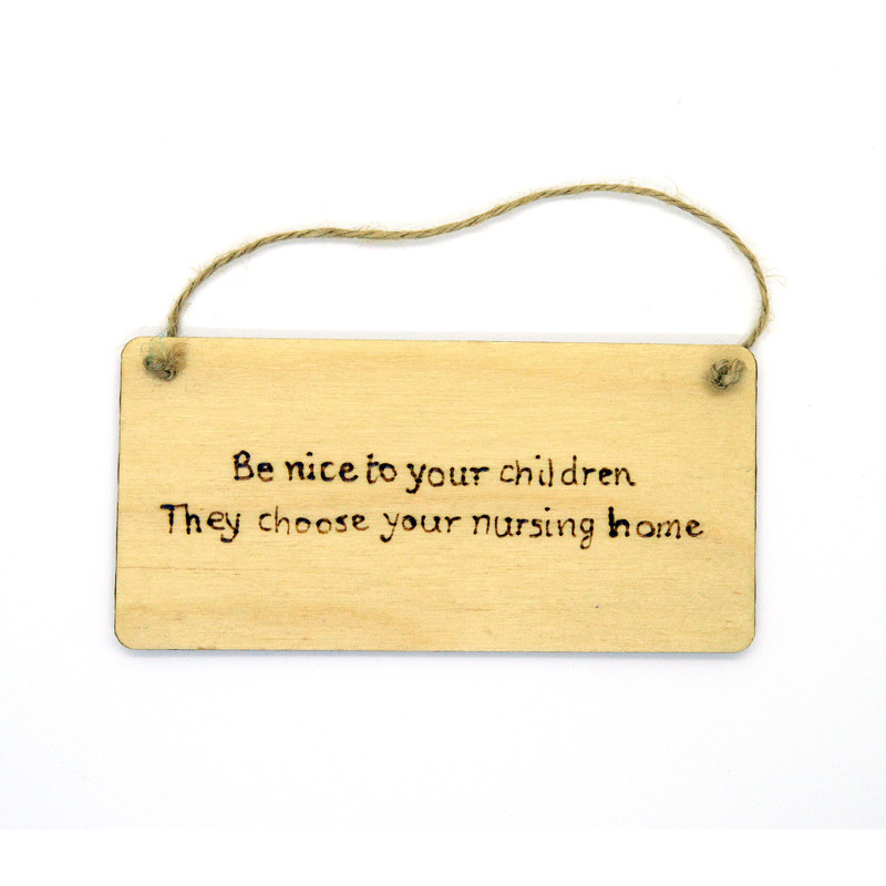 Rectangular Plaque - Be Nice to Your Children