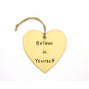 Believe in Yourself Heart Motivational Plaque