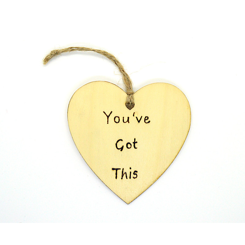 You've Got This Heart Motivational Plaque