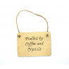Rectangular Plaque - Fuelled by Coffee and Crystals