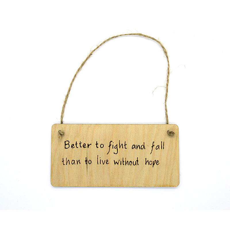 Rectangular Plaque - Better to fight and fall